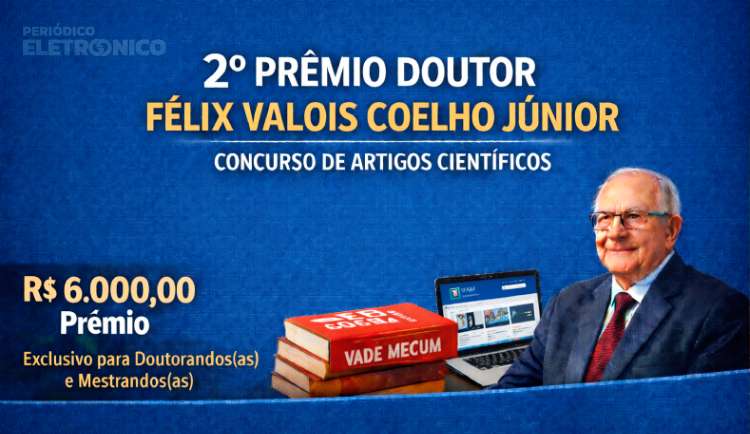 Concurso do 2º Prêmio Doutor Félix Valois Coelho Júnior seleciona artigos para revista jurídica
