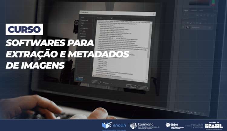 IBICT abre inscrições para formação em extração e gestão de metadados de imagens