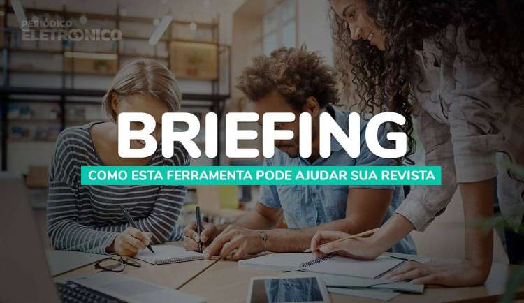 O que é um Briefing e como utilizá-lo no planejamento de minha revista científica